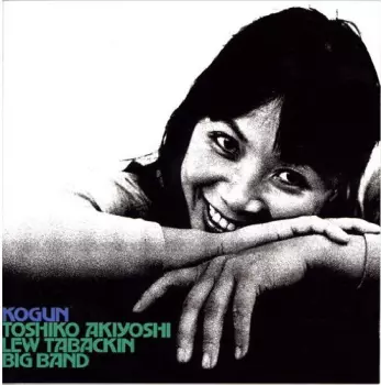 Toshiko Akiyoshi-Lew Tabackin Big Band: Kogun