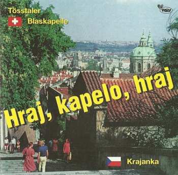 Album Tösstaler Blaskapelle: Hraj, Kapelo, Hraj = Spiel, Kapelle, Spiel