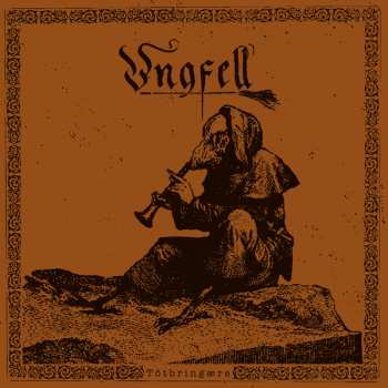 Album Ungfell: Tôtbringære