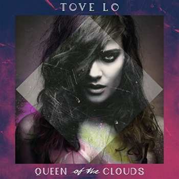 Album Tove Lo: Queen Of The Clouds