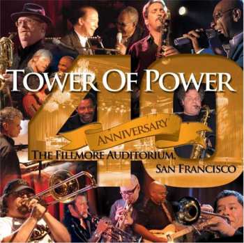 2LP Tower Of Power: 40th Anniversary The Fillmore Auditorium, San Francisco LTD | NUM | CLR