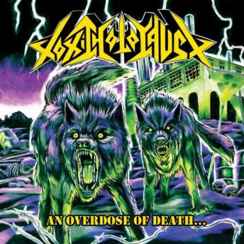 Album Toxic Holocaust: An Overdose Of Death...