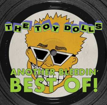 CD Toy Dolls: Another Bleedin' Best Of!