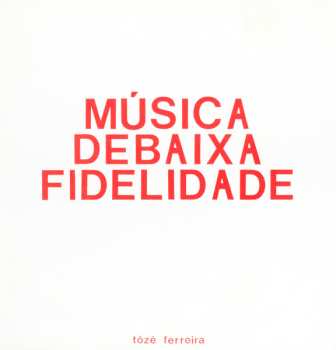 Album Tózé Ferreira: Música De Baixa Fidelidade