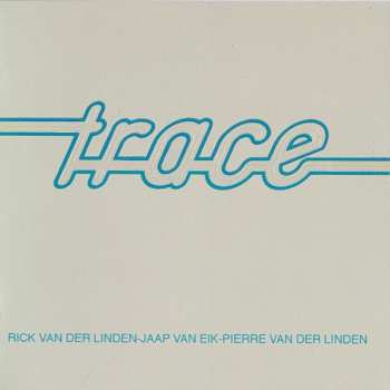 Album Rick van der Linden: Trace