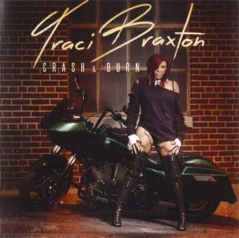 CD Traci Braxton: Crash & Burn