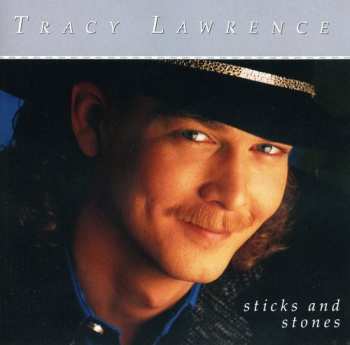 CD Tracy Lawrence: Sticks And Stones