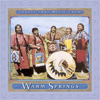 Album Traditional Music From Warm Springs / Various: Traditional Music From Warm Springs