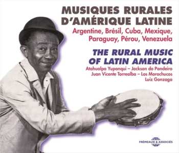 Album Traditional / Parra,violeta / Yupanqui,atahualpa: Rural Music Of Latin America