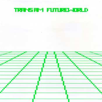 Album Trans Am: Futureworld