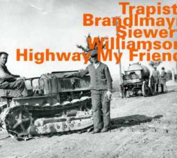 Album Trapist: Highway My Friend