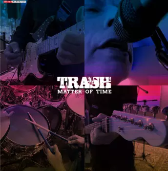 Trash: Matter Of Time