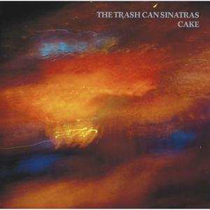 LP The Trash Can Sinatras: Cake CLR | LTD