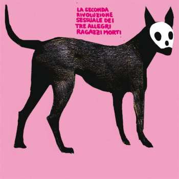 Album Tre Allegri Ragazzi Morti: La Seconda Rivoluzione Sessuale