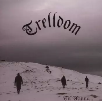 Trelldom: Til Minne...