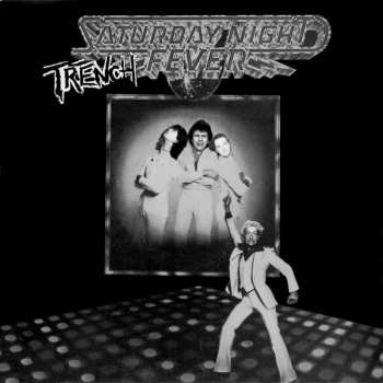 Album Trench Fever: Saturday Night Trench Fever