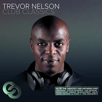 Album Trevor Nelson: Club Classics