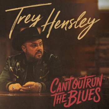 CD Trey Hensley: Can't Outrun The Blues