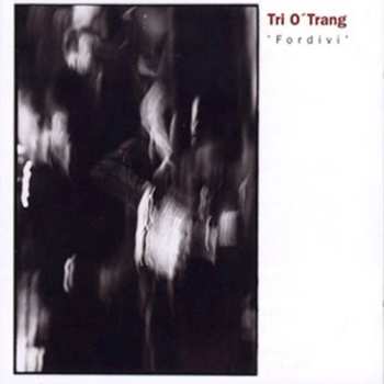 Album Tri Ó Trang: 'Fordivi'