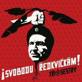 LP Tři Sestry: ¡Svobodu Ředkvičkám!