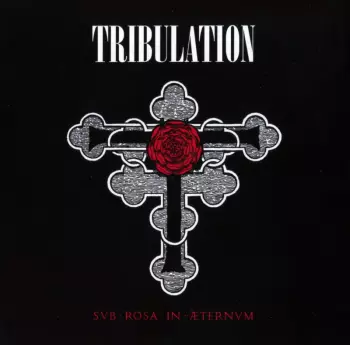 Tribulation: Sub Rosa in Æternum