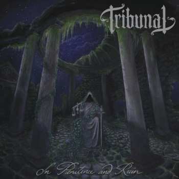 Album Tribunal: In Penitence And Ruin