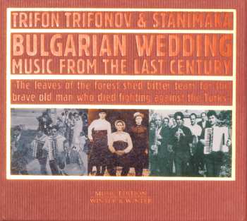 Album Trifon Trifonov: Bulgarian Wedding Music From The Last Century