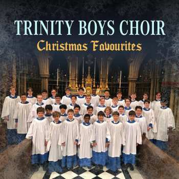Album Trinity Boys' Choir: Christmas Favourites