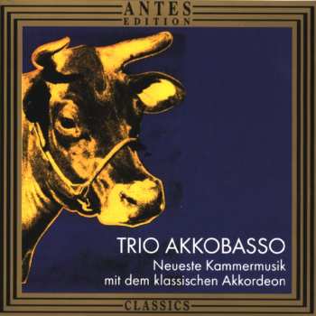 Album Trio Akkobasso: Neueste Kammermusik Mit Dem Klassischen Akkordeon