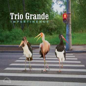 CD Trio Grande: Impertinence