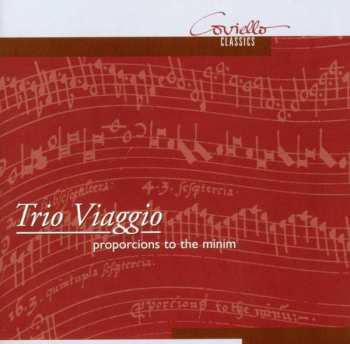 Album Trio Viaggio: Trio Viaggio: Proporcions To The Minim