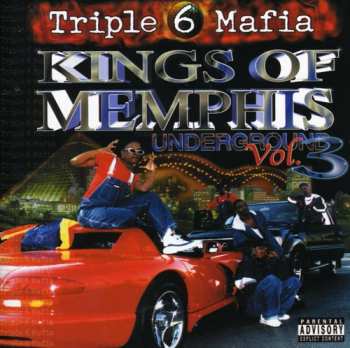 Album Three 6 Mafia: Kings Of Memphis Underground Vol. 3