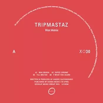 Tripmastaz: Wax Mania