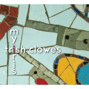 CD Trish Clowes: My Iris