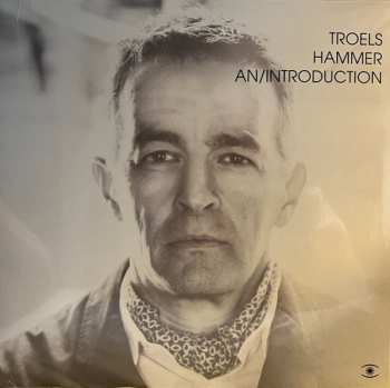LP Troels Hammer: An/Introduction