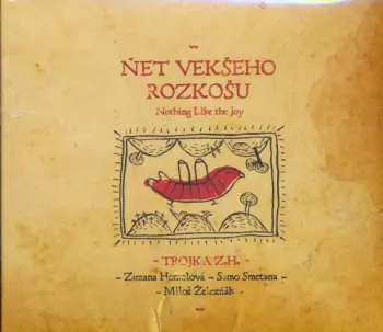 Ňet Vekšeho Rozkošu / Nothing Like The Joy