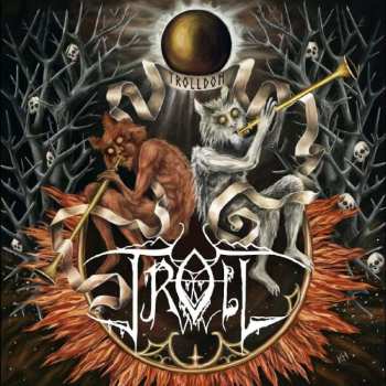 LP Troll: Trolldom LTD