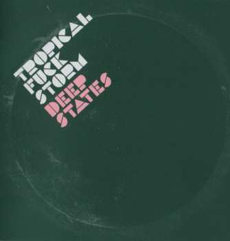 CD Tropical Fuck Storm: Deep States
