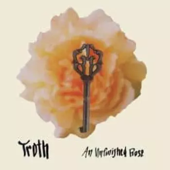 Troth: An Unfinished Rose