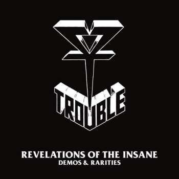 2LP Trouble: Revelations Of The Insane Ltd.