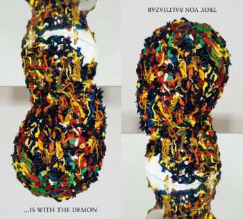 Album Troy Von Balthazar: ... Is With The Demon