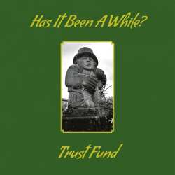 CD Trust Fund: Has It Been A While?