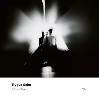 Trygve Seim: Different Rivers