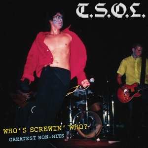 LP T.S.O.L.: Who's Screwin' Who? Greatest Non-Hits History CLR