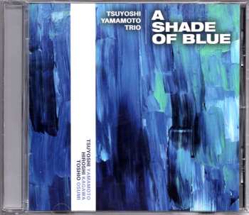 CD Tsuyoshi Yamamoto Trio: A Shade Of Blue