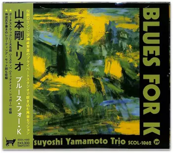 Tsuyoshi Yamamoto Trio: Blues For K