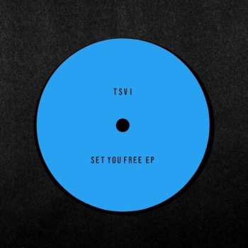 Album Tsvi: Set You Free EP