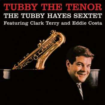LP Tubby Hayes: Tubby The Tenor