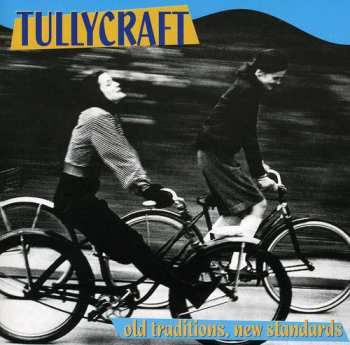 Album Tullycraft: Old Traditions, New Standards