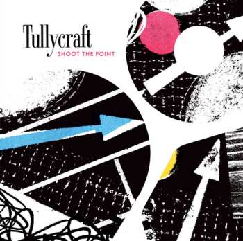 Album Tullycraft: Shoot The Point